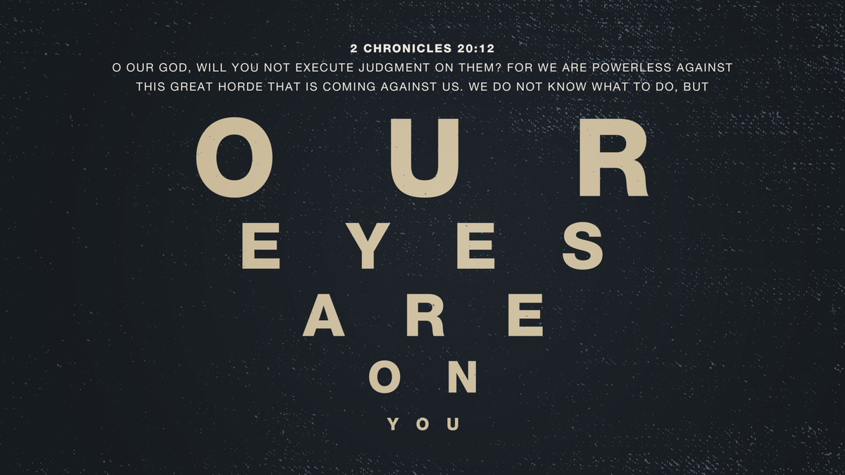 VOTD: 2 Chronicles 20:12