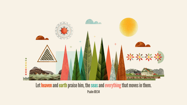 The Universal Praise of God: An Exegesis of Psalm 69:34